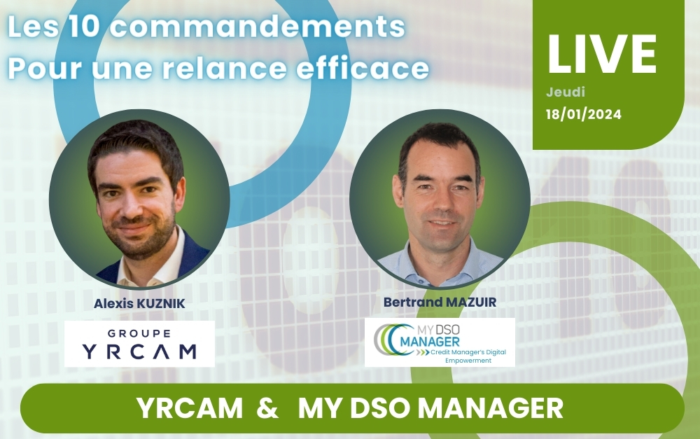 Les 10 commandements d'une relance efficace, un webinaire animé par Bertrand Mazuir de My DSO Manager et Alexis Kuznik du Groupe Yrcam